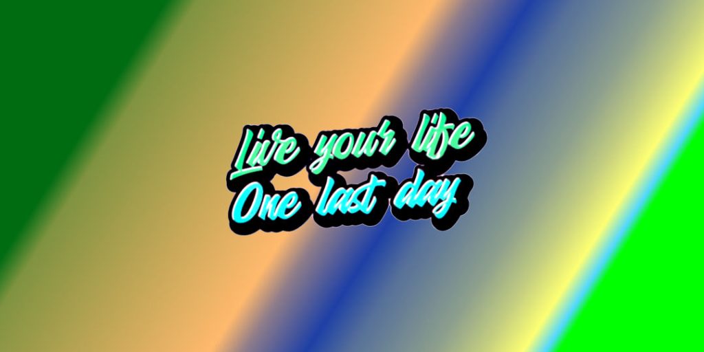 Unique Quote about how to live life better way